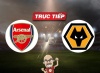 Trực tiếp bóng đá Arsenal vs Wolves, 22h00 ngày 02/12: Củng cố ngôi đầu